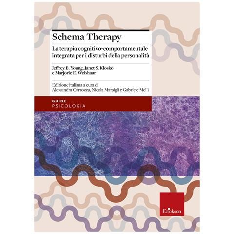 Jeffrey E. Young - Schema therapy. La terapia cognitivo-comportamentale integrata per i disturbi della personalità - Foto 1