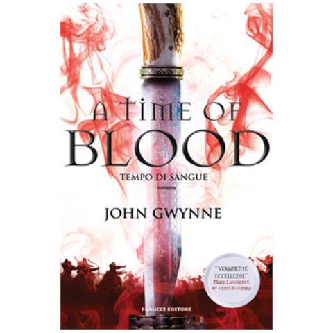John Gwynne - A Time Of Blood. Tempo Di Sangue. Di Sangue E Ossa. Vol. 2 - Foto 2
