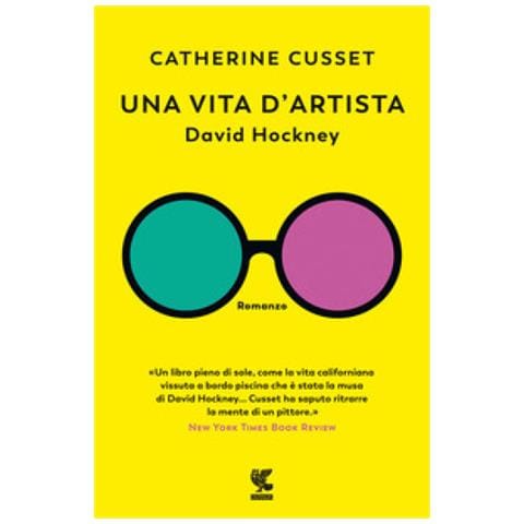 Catherine Cusset - Una Vita D'artista. David Hockney - Foto 1