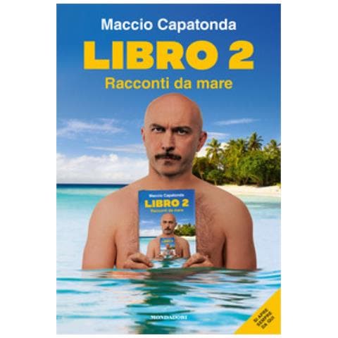 Maccio Capatonda - Libro 2. Racconti Da Mare - Foto 1