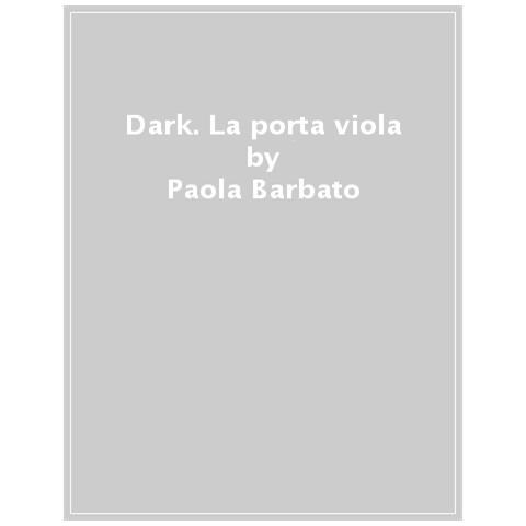 Paola Barbato - La Porta Viola. Dark - Foto 1