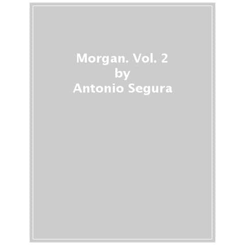 Antonio Segura - Morgan. Vol. 2 - Foto 1