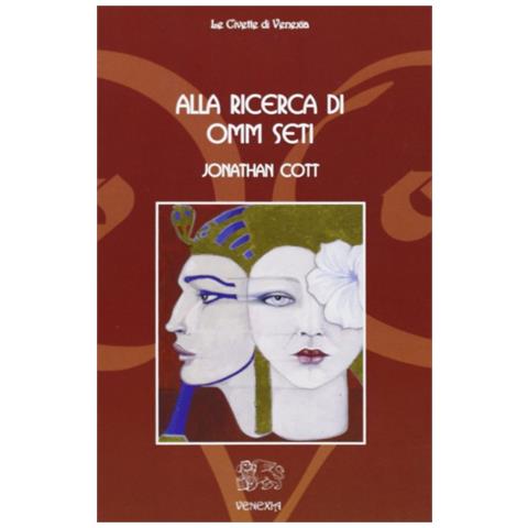 Jonathan Cott - Alla ricerca di Omm Seti - Foto 1