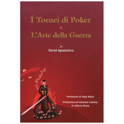 David Apostolico - I tornei di poker e l'arte della guerra - Foto 2
