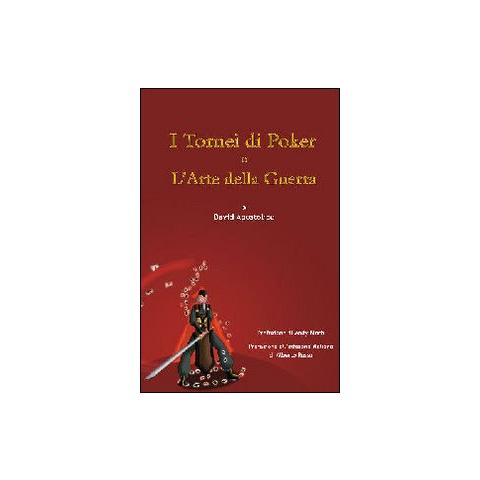 David Apostolico - I tornei di poker e l'arte della guerra - Foto 1
