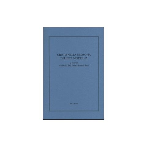 A. Del Prete - Cristo nella filosofia dell'età moderna - Foto 1