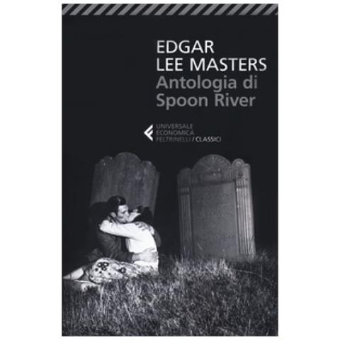Edgar Lee Masters - Antologia Di Spoon River - Foto 2