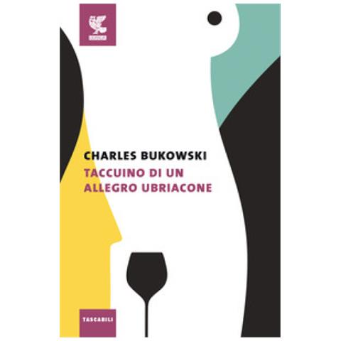 Charles Bukowski - Taccuino Di Un Allegro Ubriacone - Foto 2