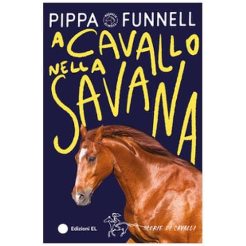 Pippa Funnl - A cavallo nla savana. Storie di cavalli. Ediz. illustrata - Foto 1