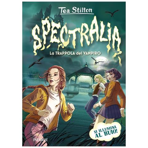 Tea Stilton - Spectralia. La trappola del vampiro - Foto 1