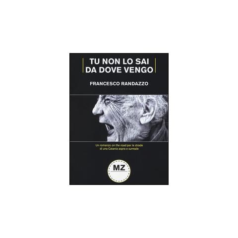 Francesco Randazzo - Tu non lo sai da dove vengo - Foto 1