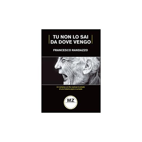 Francesco Randazzo - Tu non lo sai da dove vengo - Foto 3
