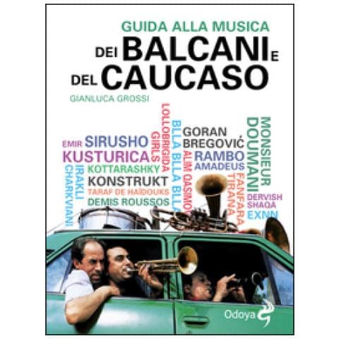 Gianluca Grossi - Guida alla musica dei Balcani e del Caucaso - Foto 3