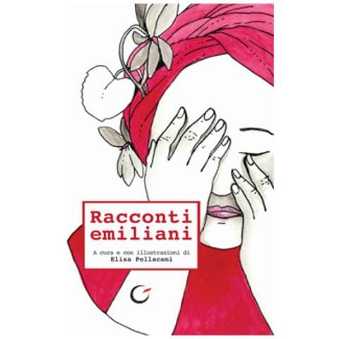 Elisa Pellacani - Racconti emiliani. Inediti di autori contemporanei. Vol. 8 - Foto 1