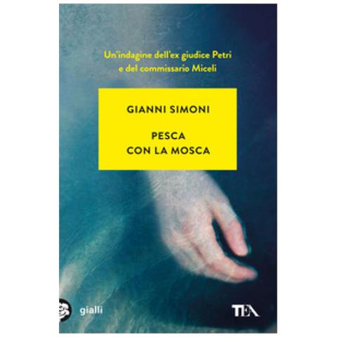 Gianni Simoni - Pesca Con La Mosca. Un Caso Di Petri E Miceli - Foto 1