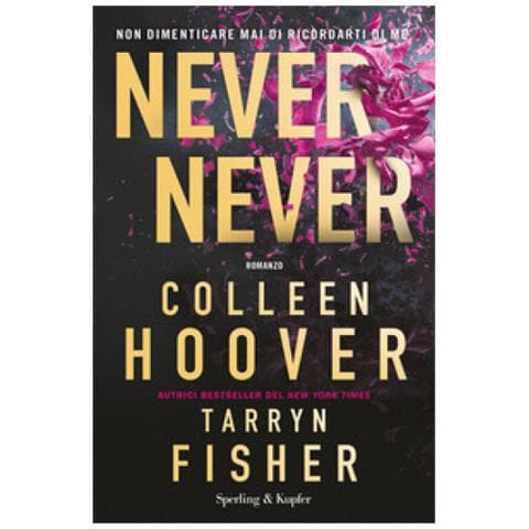 Colleen Hoover - Never never. Non dimenticare mai di ricordarti di me - Foto 1