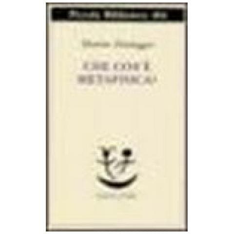 Martin Heidegger - Che cos'è la metafisica? - Foto 2