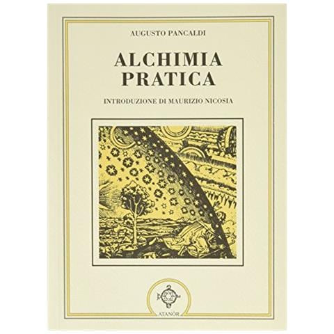 Augusto Pancaldi - Alchimia pratica - Foto 1