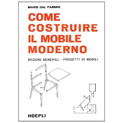Mario Dal Fabbro - Come costruire il mobile moderno - Foto 1