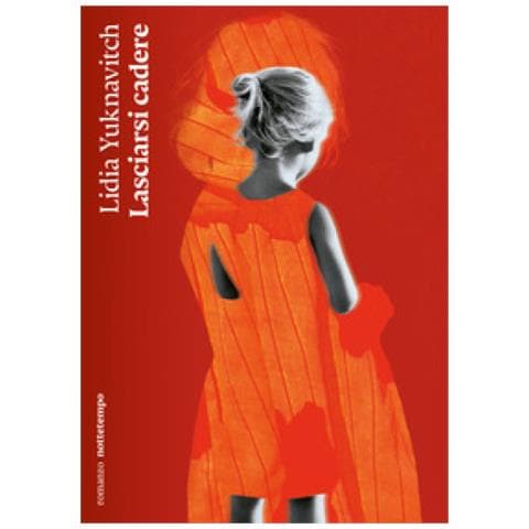 Lidia Yuknavitch - Lasciarsi Cadere - Foto 1