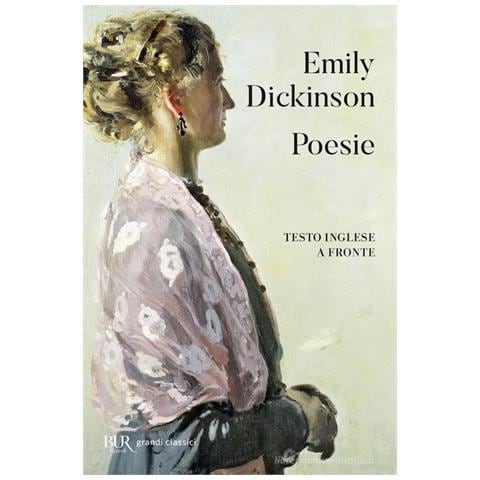 Emily Dickinson - Poesie. Testo inglese a fronte - Foto 1