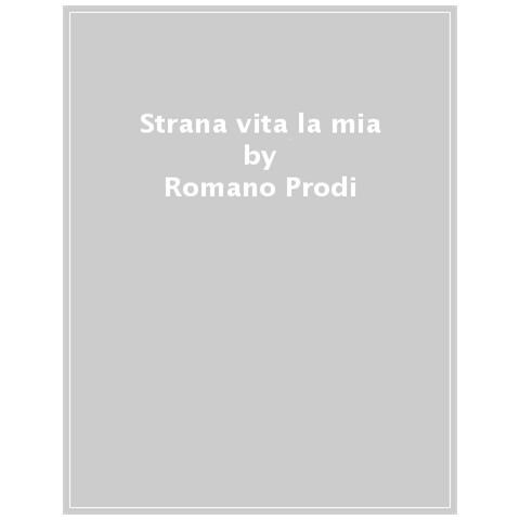 Romano Prodi - Strana vita, la mia - Foto 1