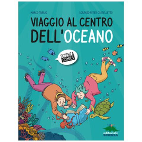 Marco Tabilio, Lorenzo Peter Castelletto - Viaggio Al Centro Dell'oceano - Foto 1