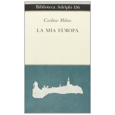 Czeslaw Milosz - La mia Europa - Foto 1