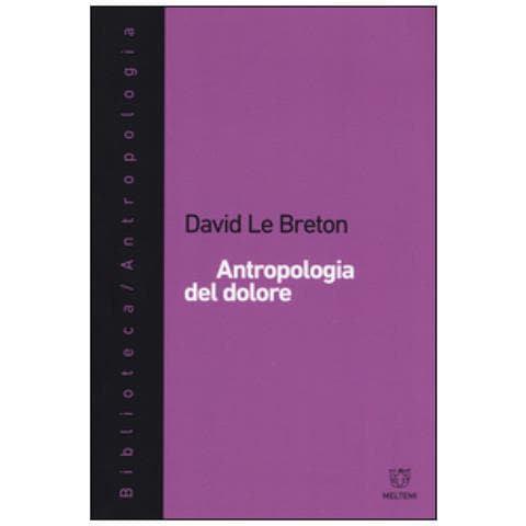David Le Breton - Antropologia del dolore - Foto 2