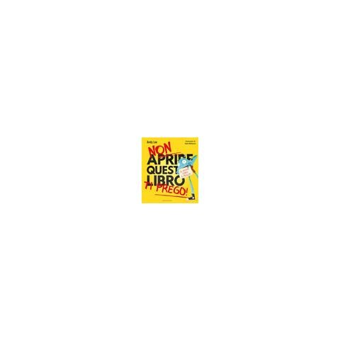 Andy Lee - Non Aprire Questo Libro - Ti Prego! - Foto 3