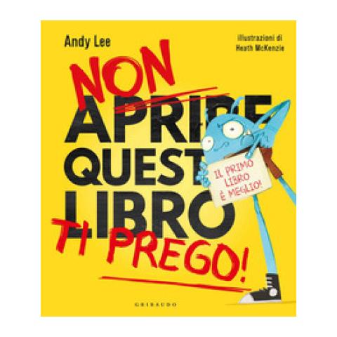Andy Lee - Non Aprire Questo Libro - Ti Prego! - Foto 1