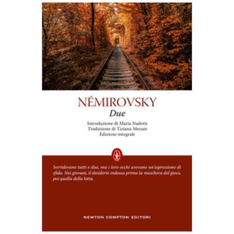 Irène Némirovsky - Due. Ediz. integrale - Foto 1