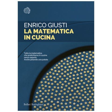 Enrico Giusti - La Matematica In Cucina - Foto 1