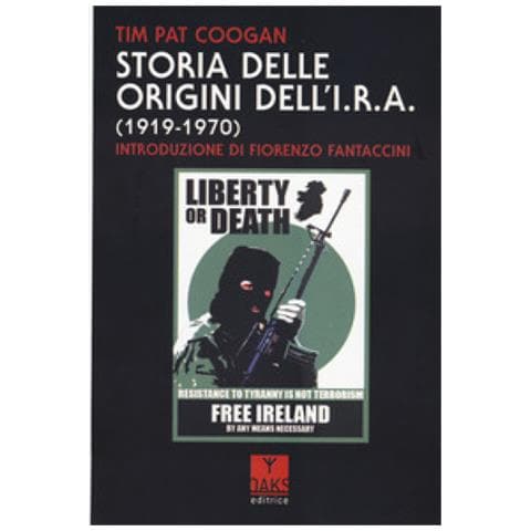 Tim Pat Coogan - Storia Delle Origini Dell'i.r.a. (1919-1970) - Foto 1