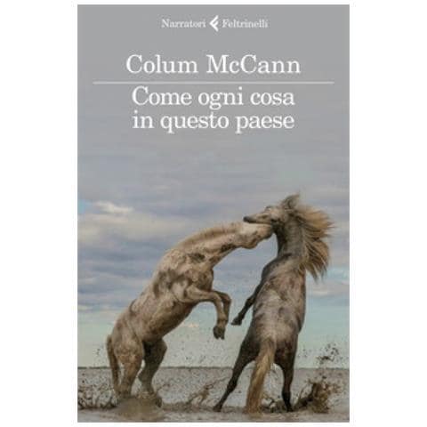 Colum Mccann - Come Ogni Cosa In Questo Paese - Foto 1