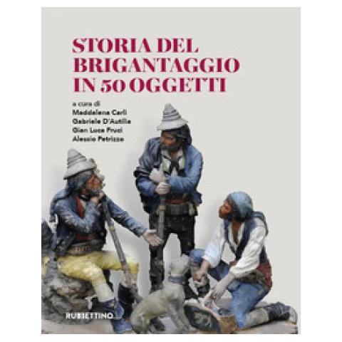 Maddalena Carli - Storia del brigantaggio in 50 oggetti - Foto 1