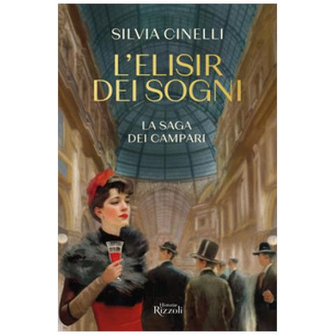 Silvia Cinelli - L'elisir Dei Sogni. La Saga Dei Campari - Foto 1