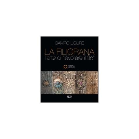 E. Bongera - La filigrana. L'arte di lavorare il filo. Ediz. illustrata - Foto 1