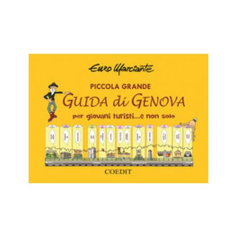Enzo Marciante - Piccola Grande Guida Di Genova Per Giovani Turisti. . . E Non Solo - Foto 1