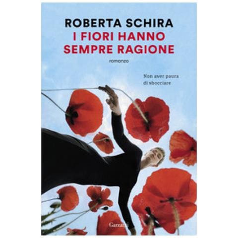 Roberta Schira - I Fiori Hanno Sempre Ragione - Foto 1