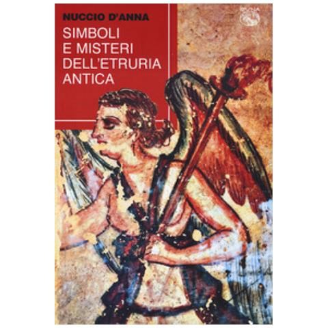 Nuccio D'anna - Simboli E Misteri Dell'etruria Antica - Foto 1