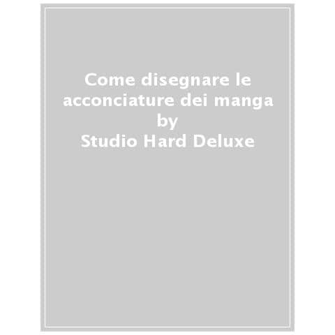 Null - Come Disegnare Le Acconciature Dei Manga - Foto 1