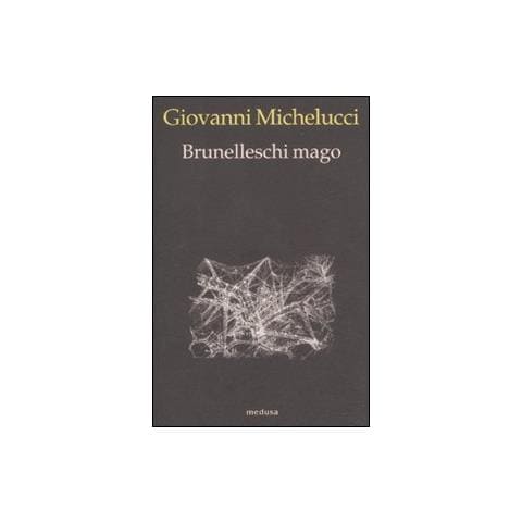 Giovanni Michelucci - Brunelleschi mago - Foto 2