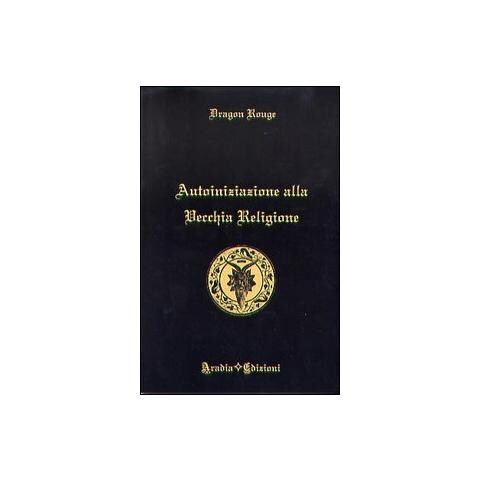 Dragon Rouge - Autoiniziazione alla vecchia religione - Foto 2