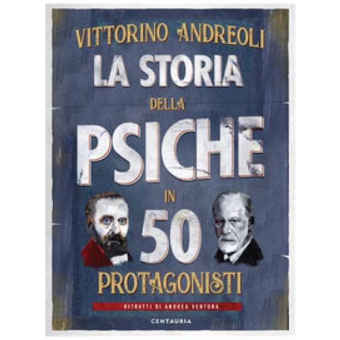 Vittorino Andreoli - La Storia Della Psiche In 50 Protagonisti - Foto 1