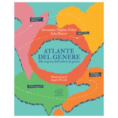 Alessandra Fisher - Atlante del genere. Alla scoperta dell’euforia di genere - Foto 1