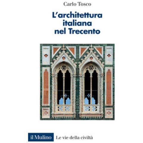Carlo Tosco - L'architettura Italiana Nel Trecento - Foto 1