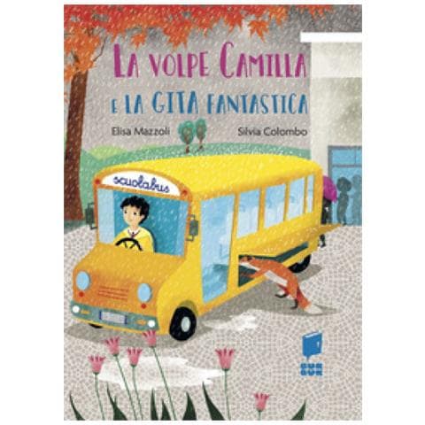 Elisa Mazzoli - La Volpe Camilla E La Gita Fantastica. Ediz. Illustrata - Foto 1