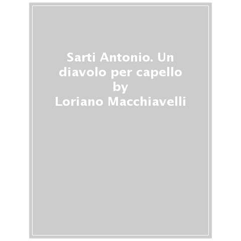 Loriano Macchiavelli - Sarti Antonio: Un Diavolo Per Capello - Foto 1