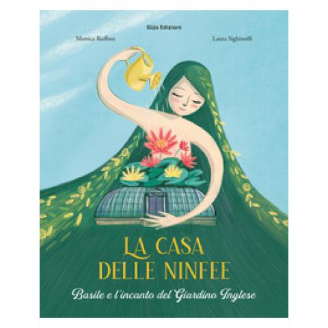 Monica Ruffino - La Casa Delle Ninfee. Basile E L'incanto Del Giardino Inglese. Ediz. Illustrata - Foto 1